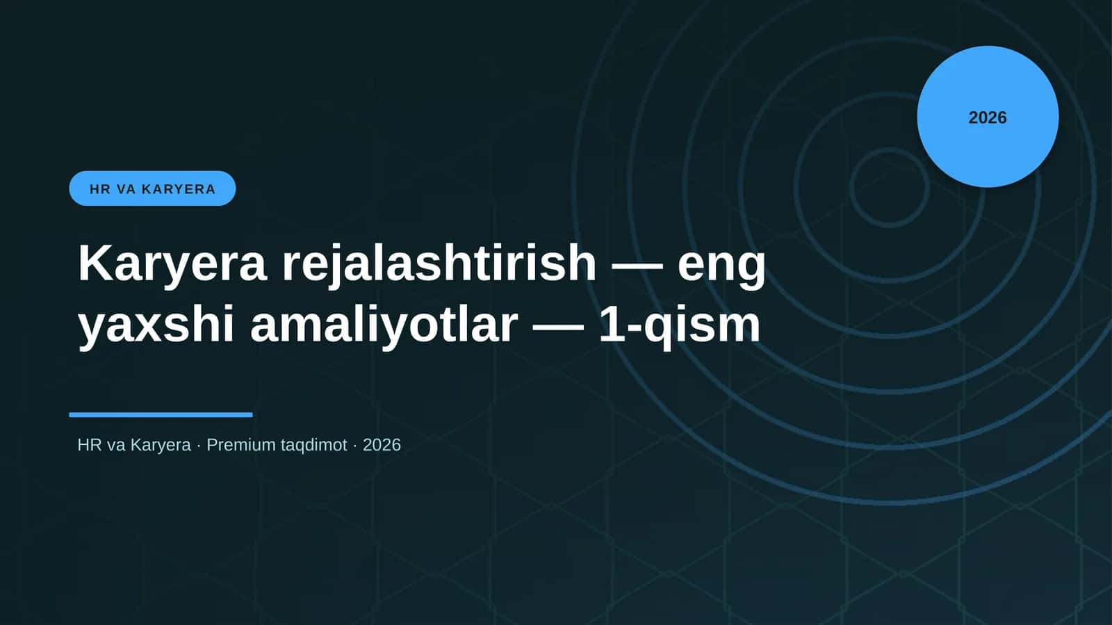 Karyera rejalashtirish — eng yaxshi amaliyotlar — 1-qism 1