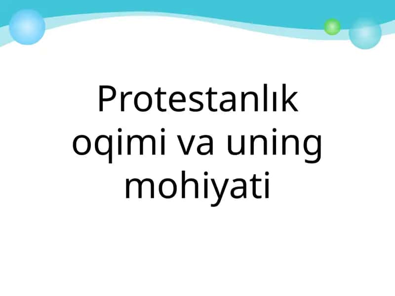 Protestanlık oqimi va uning mohiyati 1