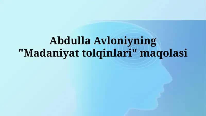 Abdulla Avloniyning "Madaniyat tolqinlari"maqolasi 1
