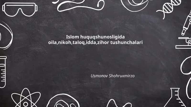 Islom huquqshunosligida oila,nikoh,taloq,idda,zihor tushunchalari 1
