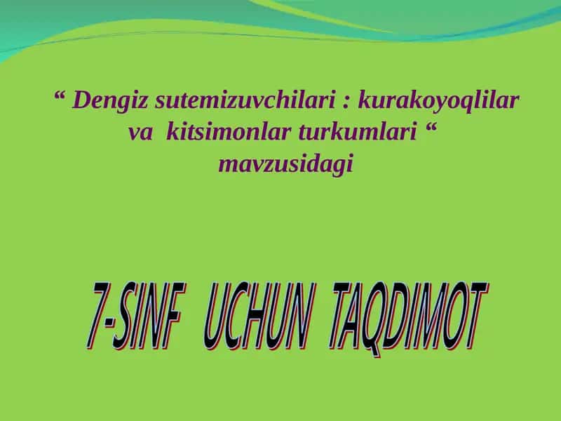 Dengiz sut emizuvchilari: kurakoyoqlilar va kitsimonlar turkumlari 1