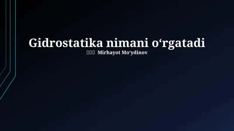 Gidrostatika nimani oʻrgatadi 1