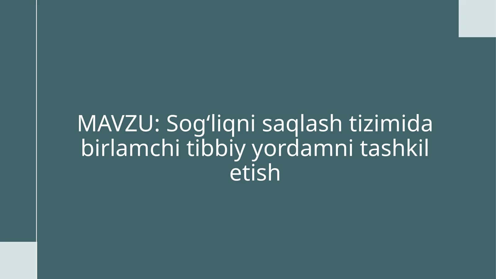 Sog’liqni saqlash tizimida Birlamchi tibbiy yordamni tashkil etish 1