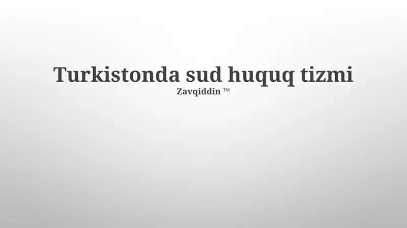 Turkistonda sud huquq tizmi 1