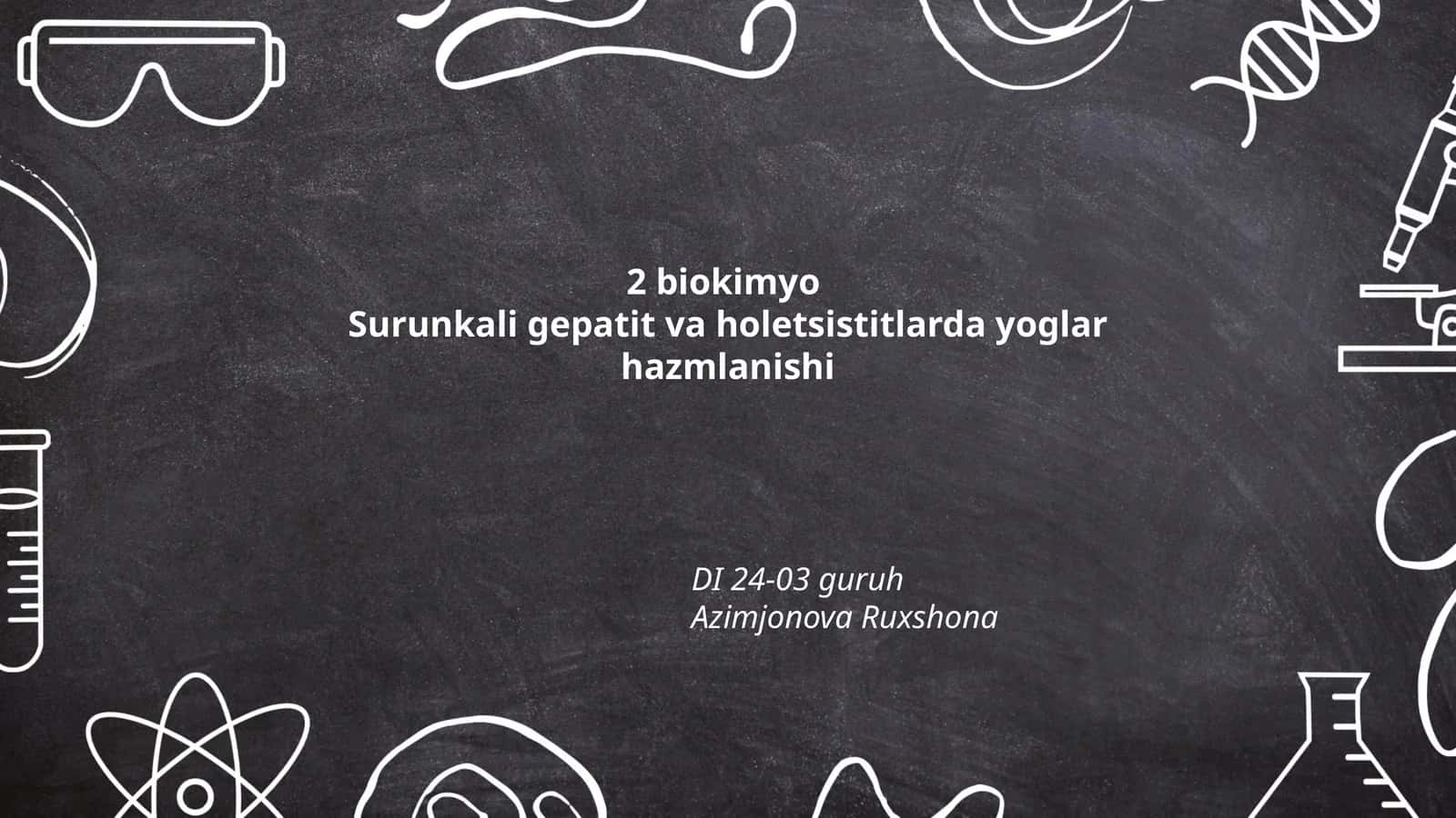 Surunkali gepatit va holetsistitlarda yoglar hazmlanishi 1