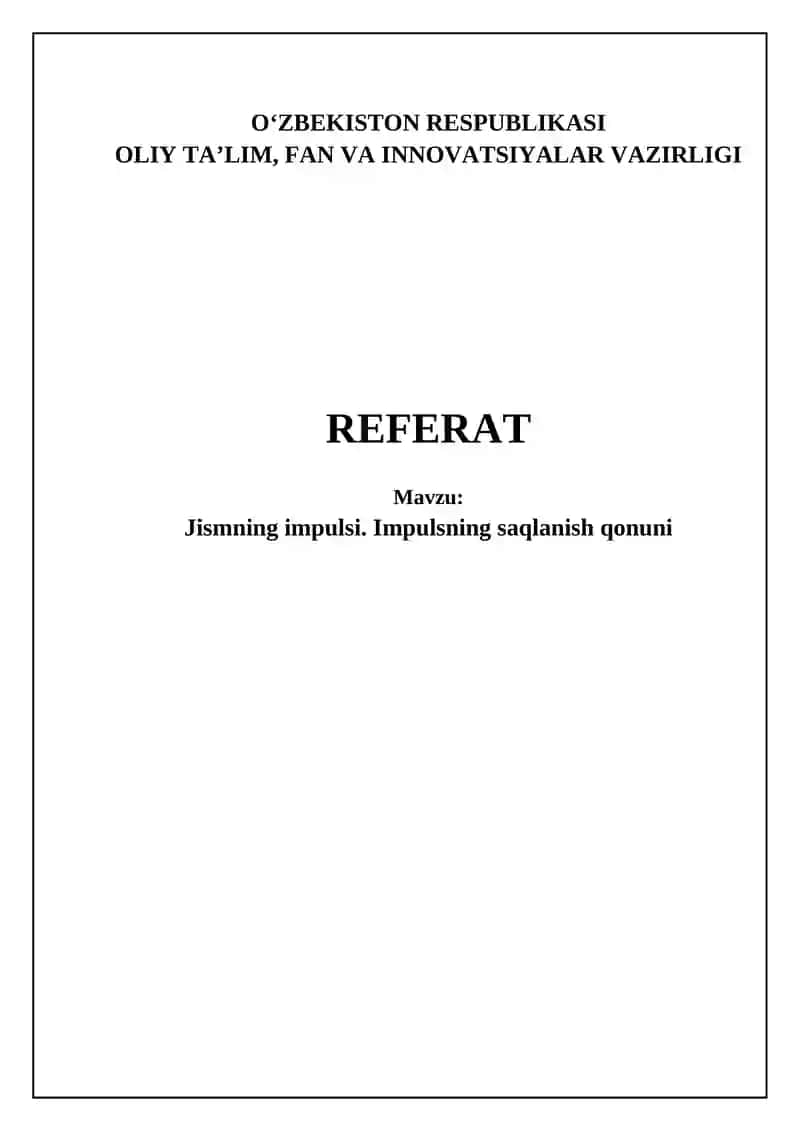 Jismning impulsi. Impulsning saqlanish qonuni