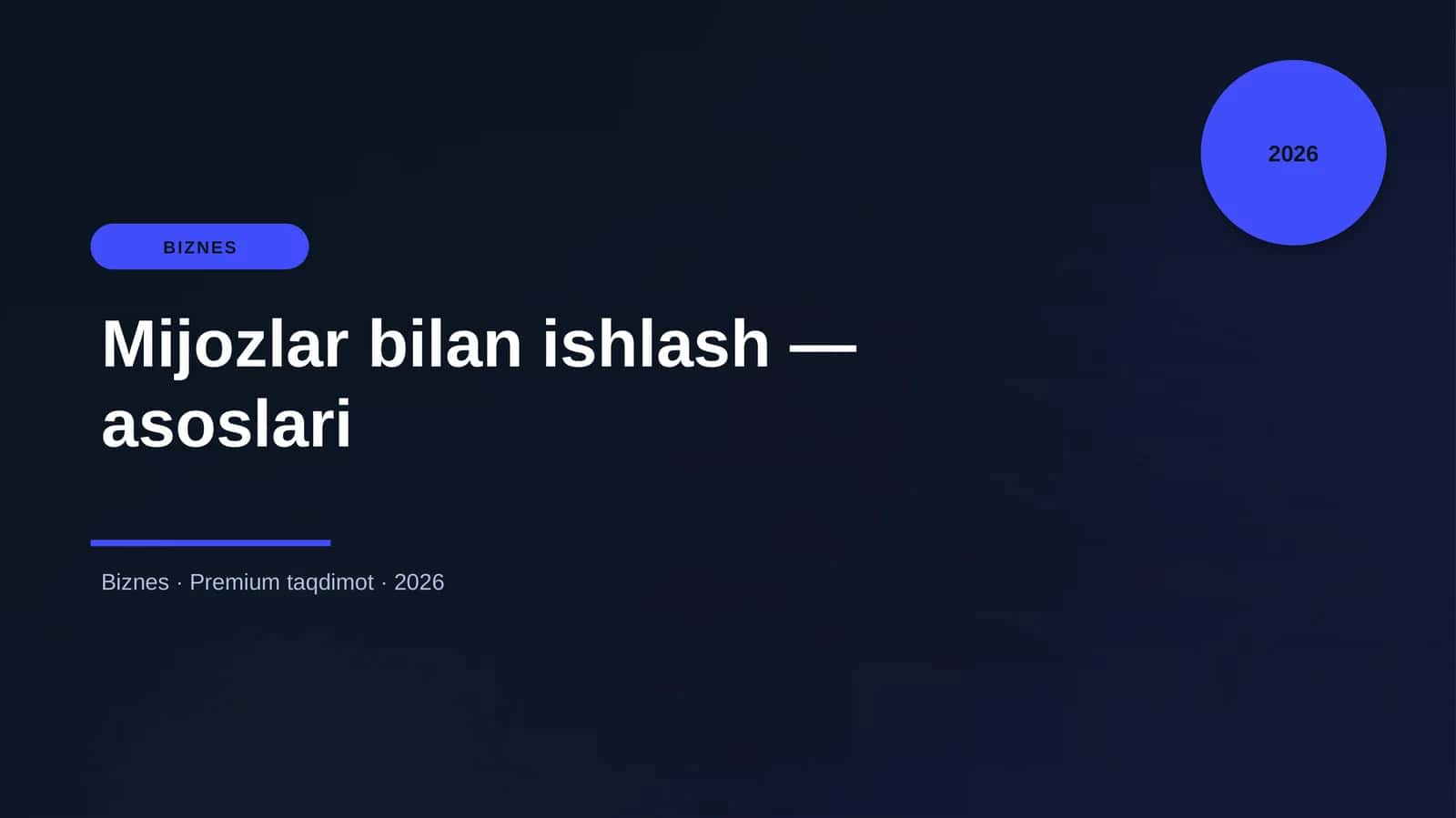 Mijozlar bilan ishlash — asoslari 1