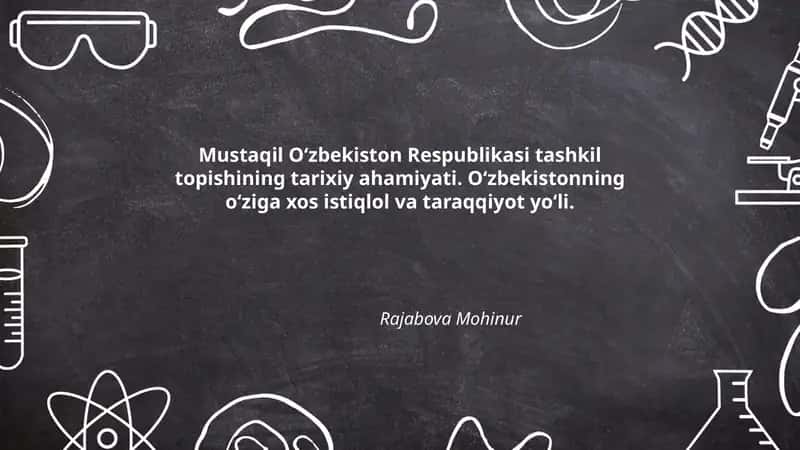 Mustaqil O‘zbekiston Respublikasi tashkil topishining tarixiy ahamiyati 1