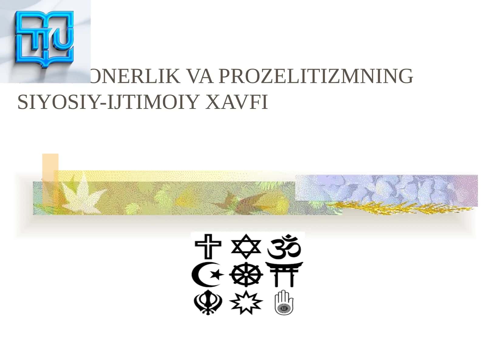 Missionerlik va Prozelitizmning Siyosiy-Ijtimoiy Xavfi 1