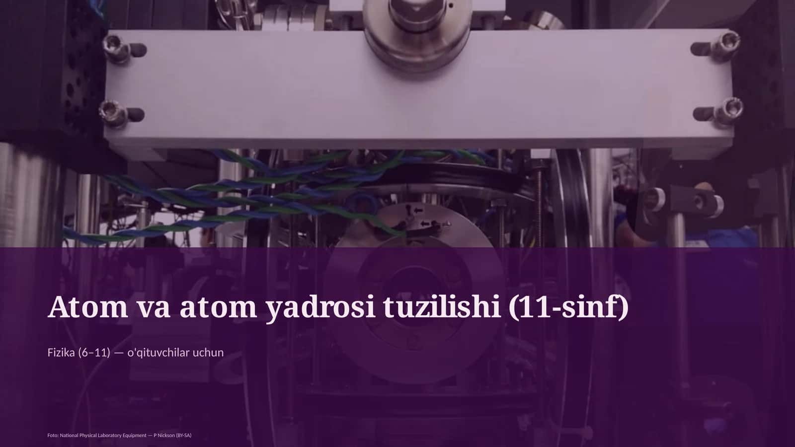 Atom va atom yadrosi tuzilishi (11-sinf) 1