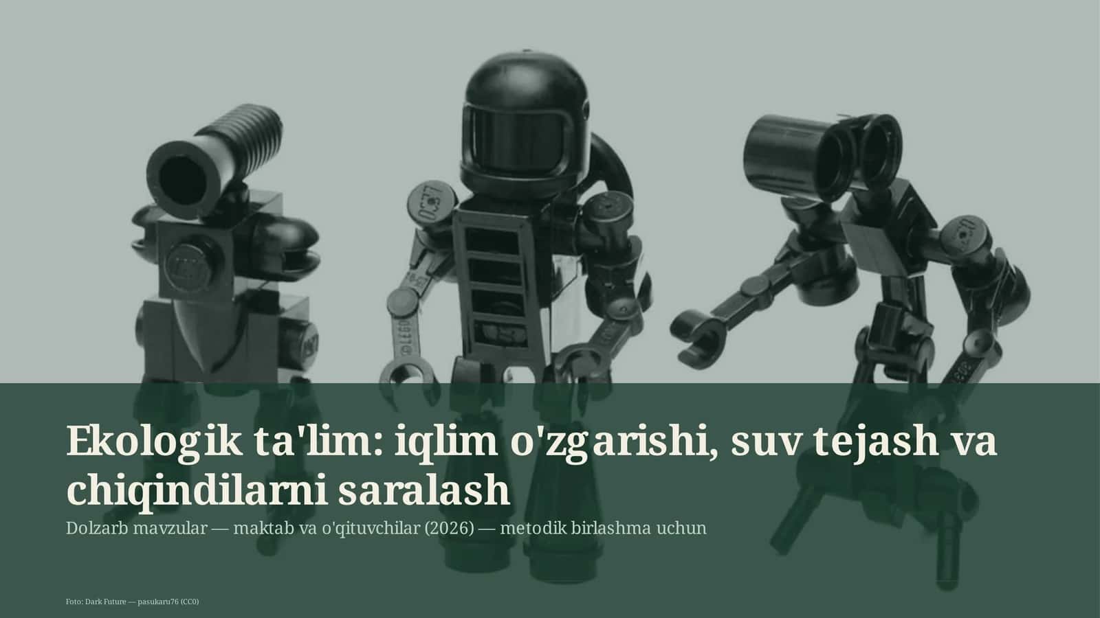 Ekologik ta'lim: iqlim o'zgarishi, suv tejash va chiqindilarni saralash 1