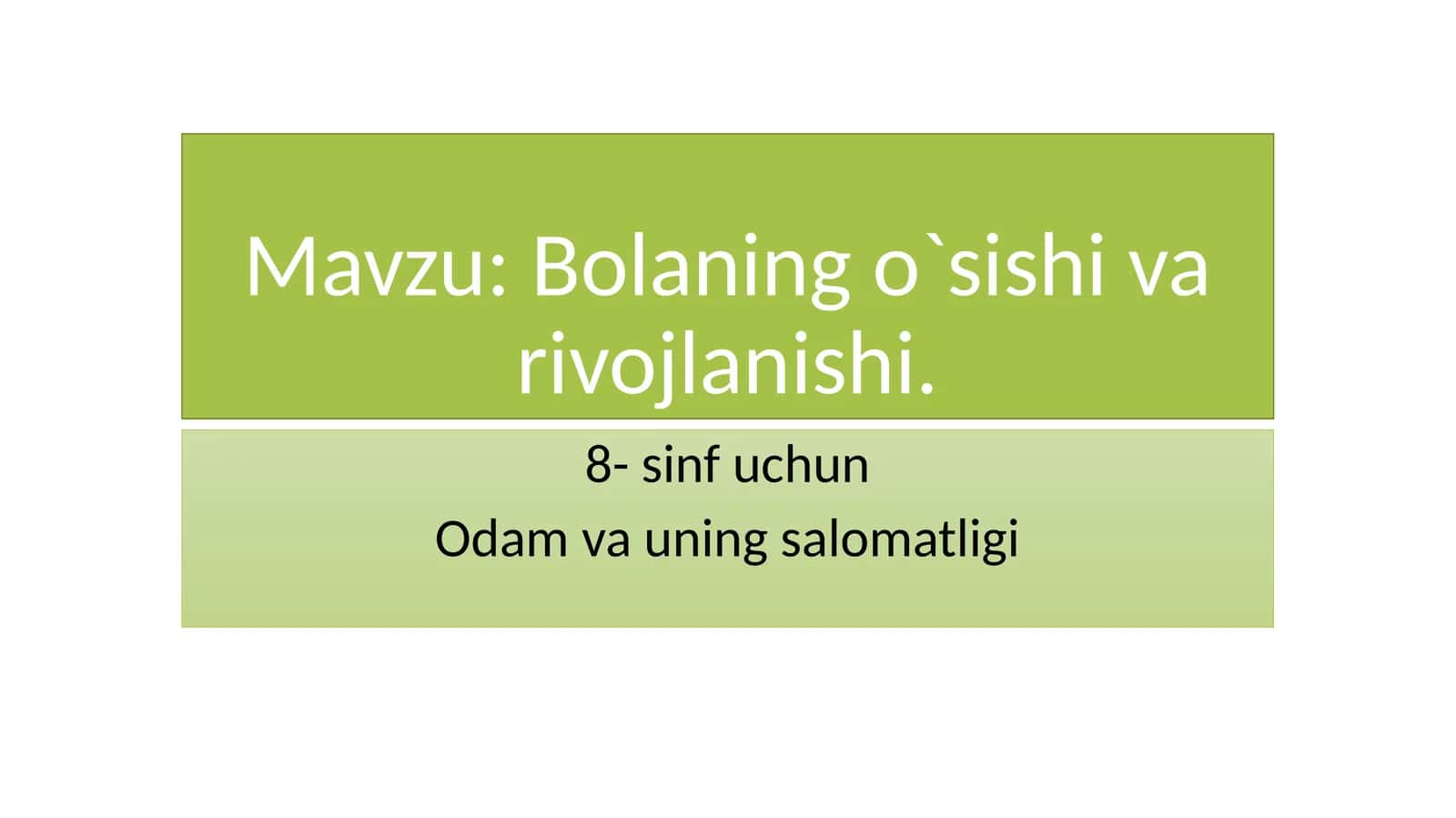 Bolaning o'sishi va rivojlanishi 1