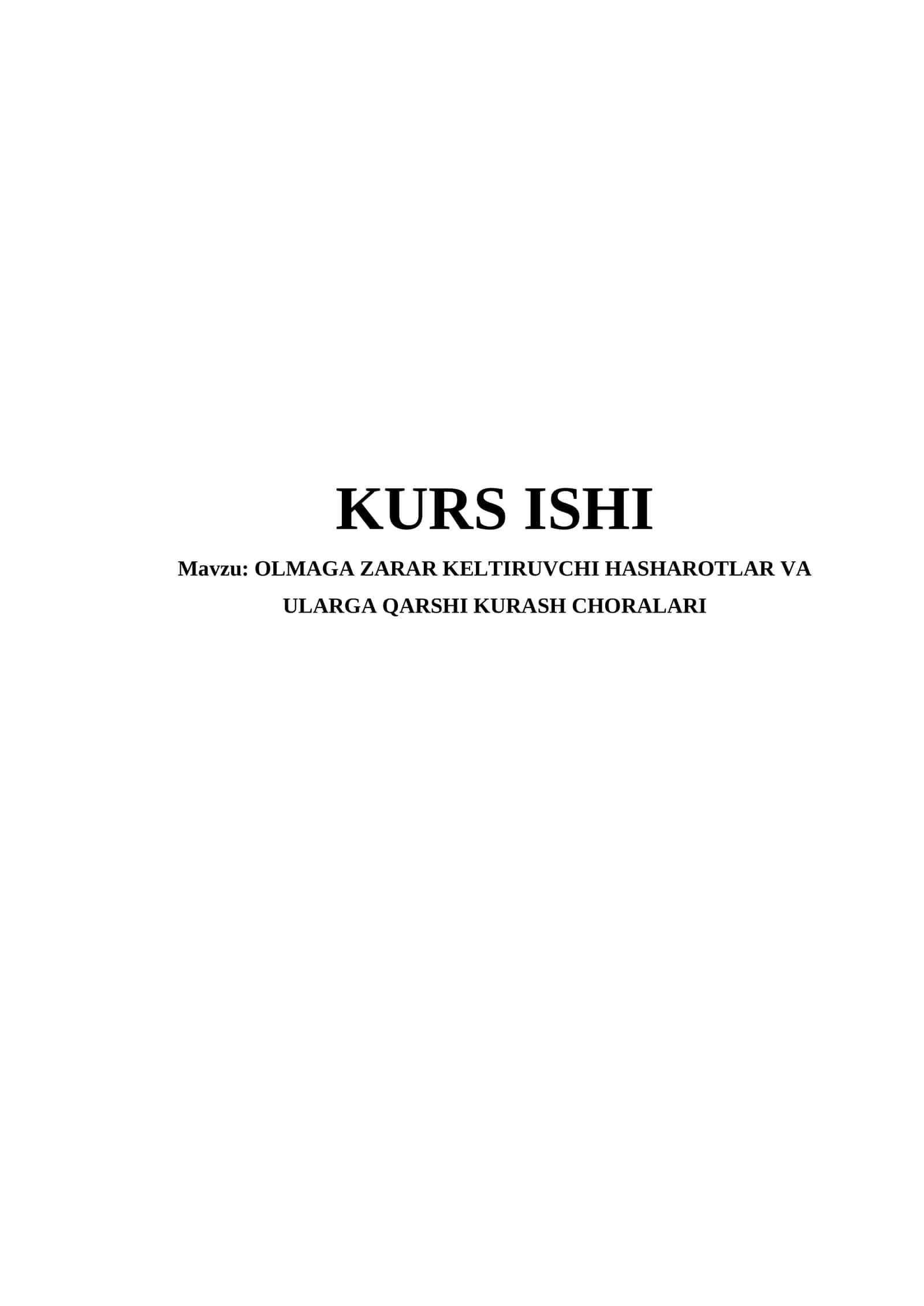 OLMAGA ZARAR KELTIRUVCHI HASHAROTLAR VA ULARGA QARSHI KURASH CHORALARI 1