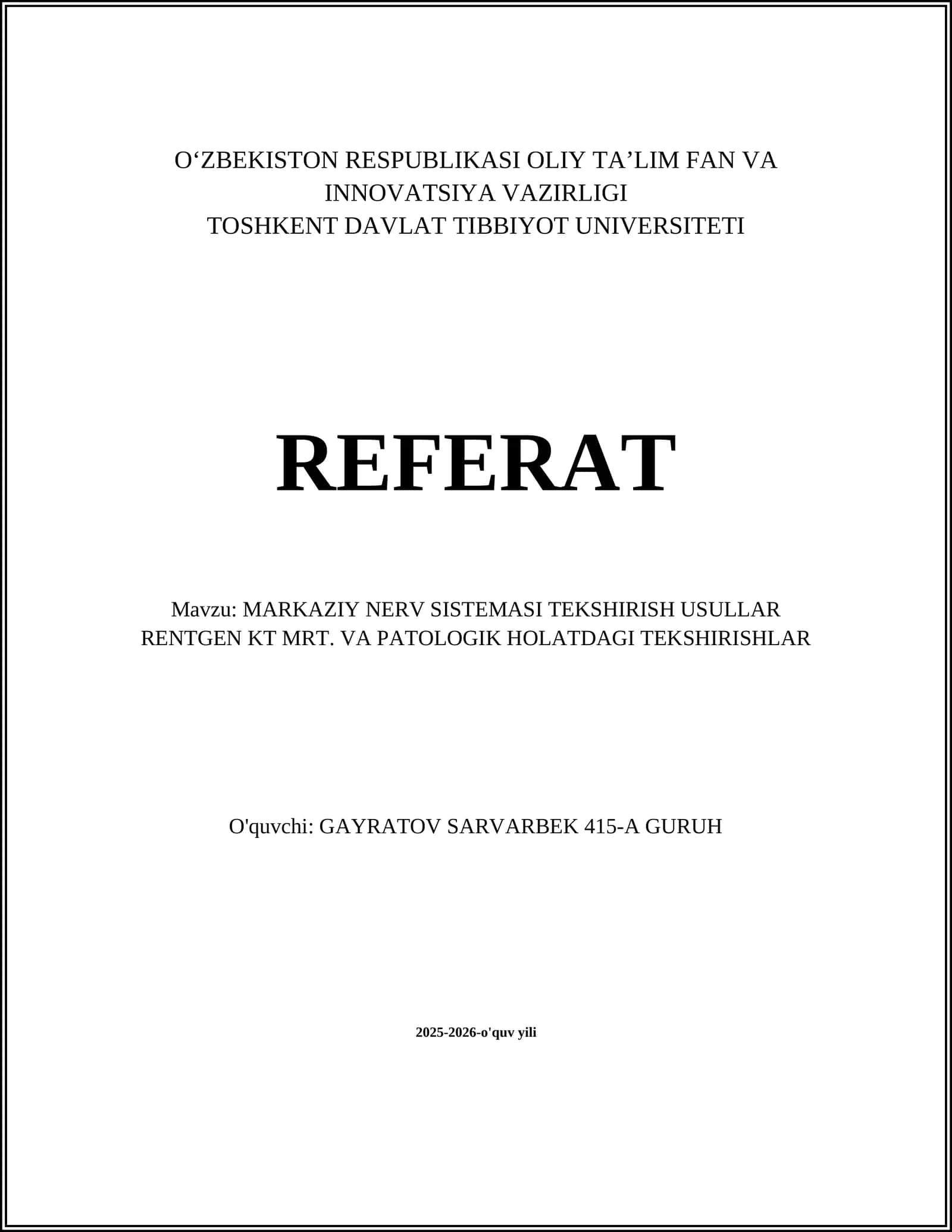 MARKAZIY NERV SISTEMASI TEKSHIRISH USULLAR RENTGEN KT MRT. VA PATOLOGIK HOLATDAGI TEKSHIRISHLAR 1
