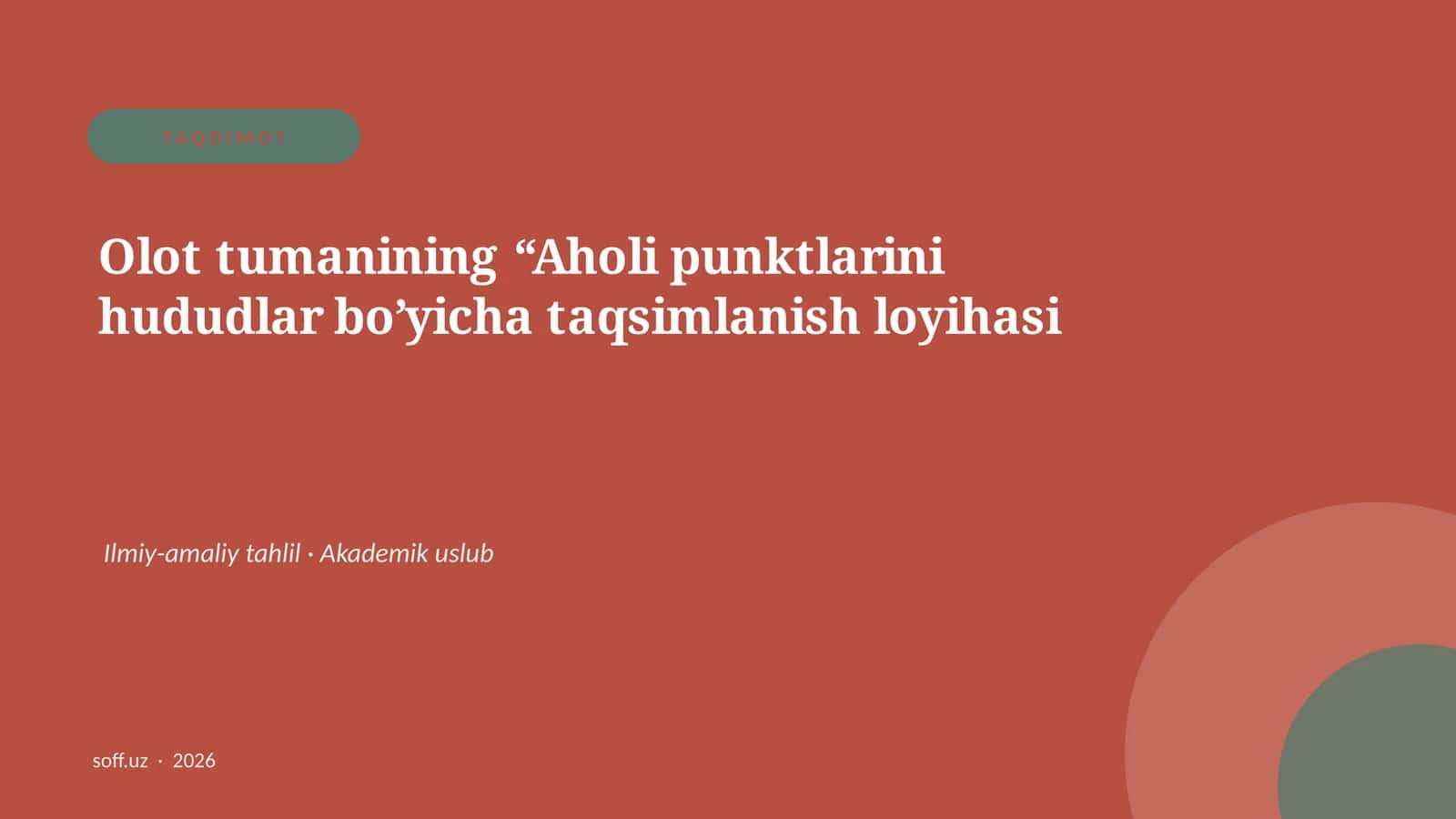 Olot tumanining “Aholi punktlarini hududlar bo’yicha taqsimlanish loyihasi 1