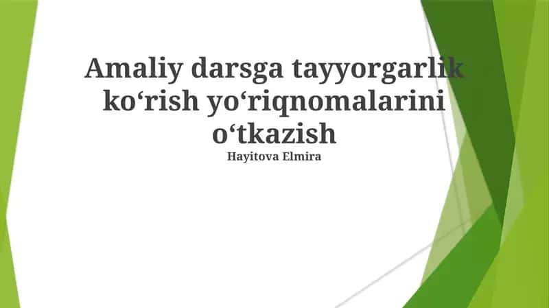 Amaliy darsga tayyorgarlik koʻrish yoʻriqnomalari 1