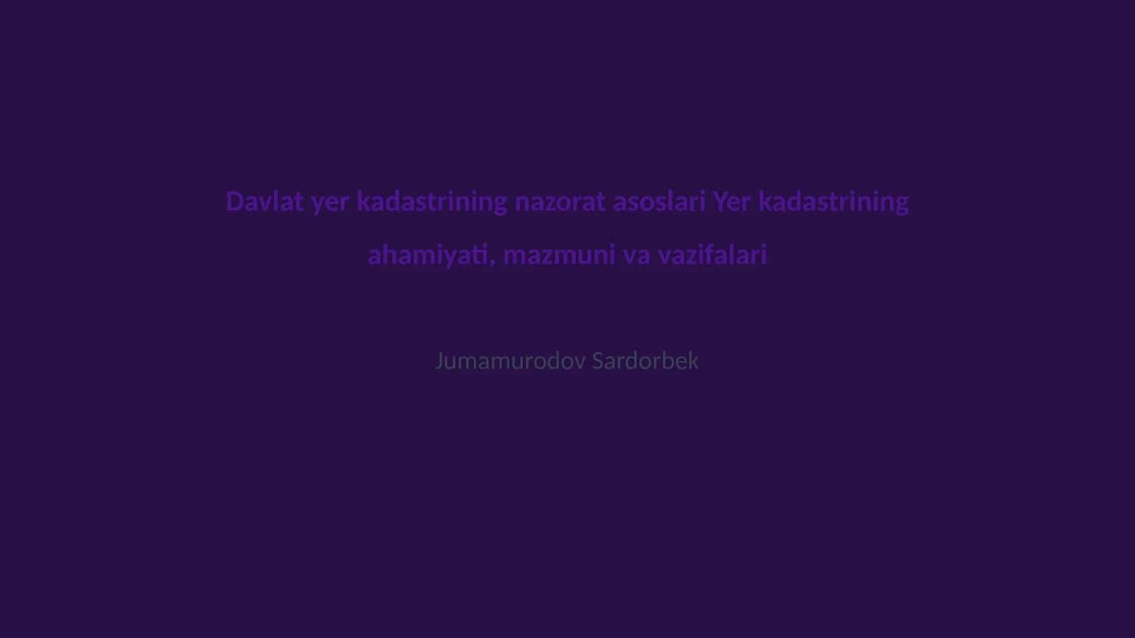 Davlat Yer Kadastrining Nazorat Asoslari 1