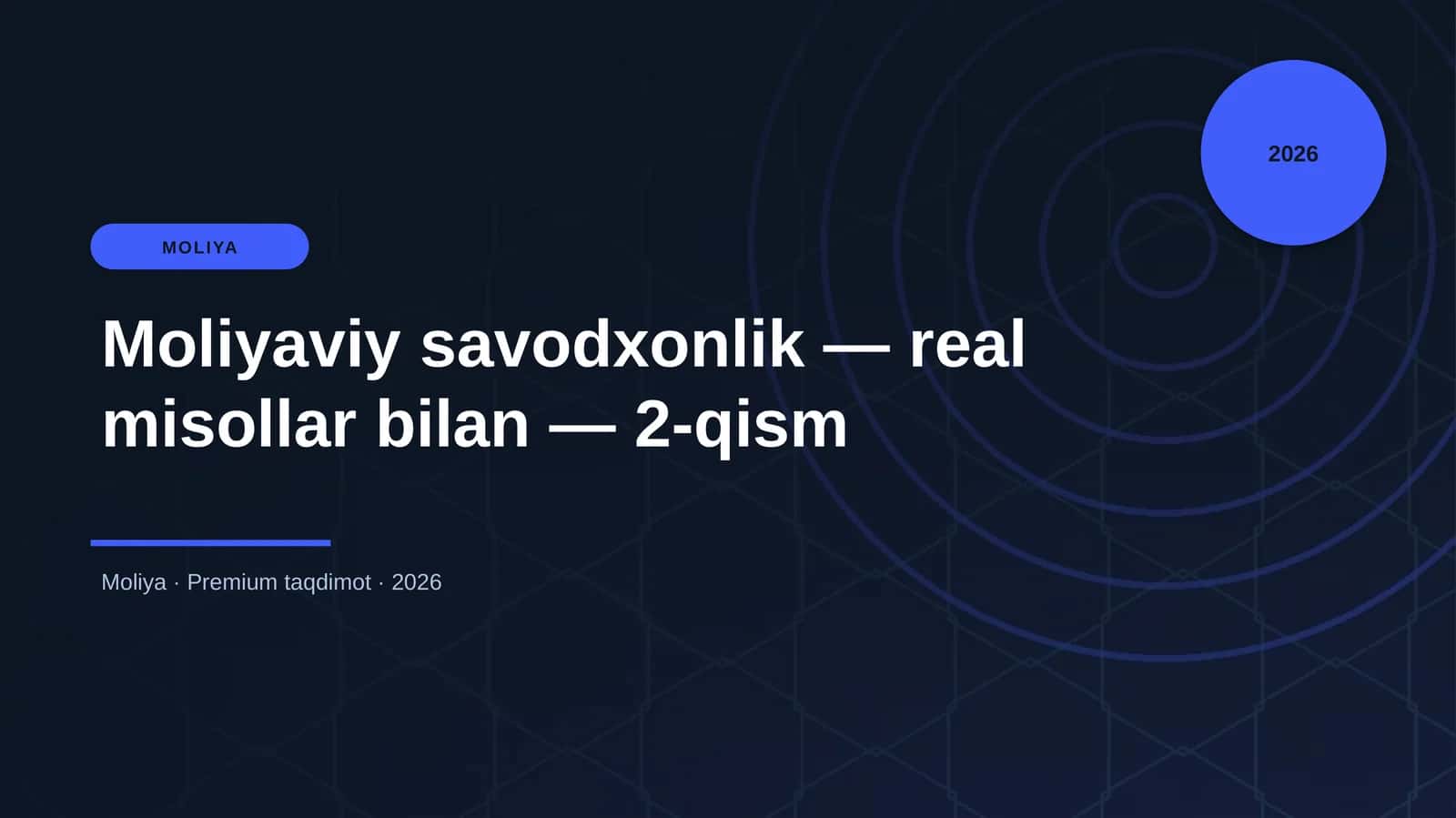 Moliyaviy savodxonlik — real misollar bilan — 2-qism 1