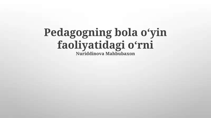 Pedagogning bola oʻyin faoliyatidagi oʻrni 1