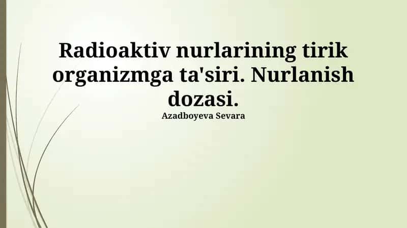 Radioaktiv nurlanishning tirik organizmlarga ta'siri 1