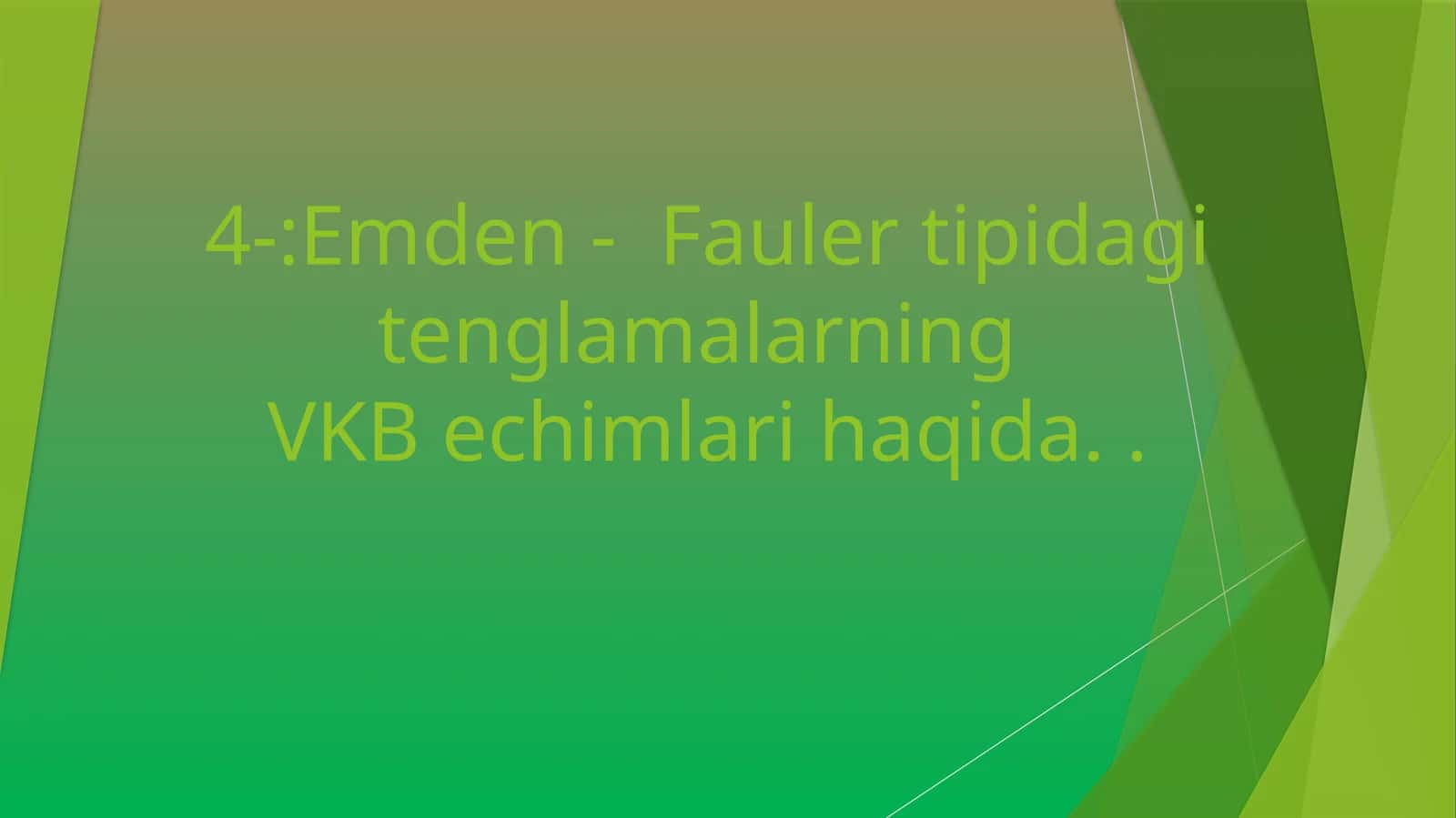 Emden - Fauler tipidagi tenglamalarningVKB echimlari 1