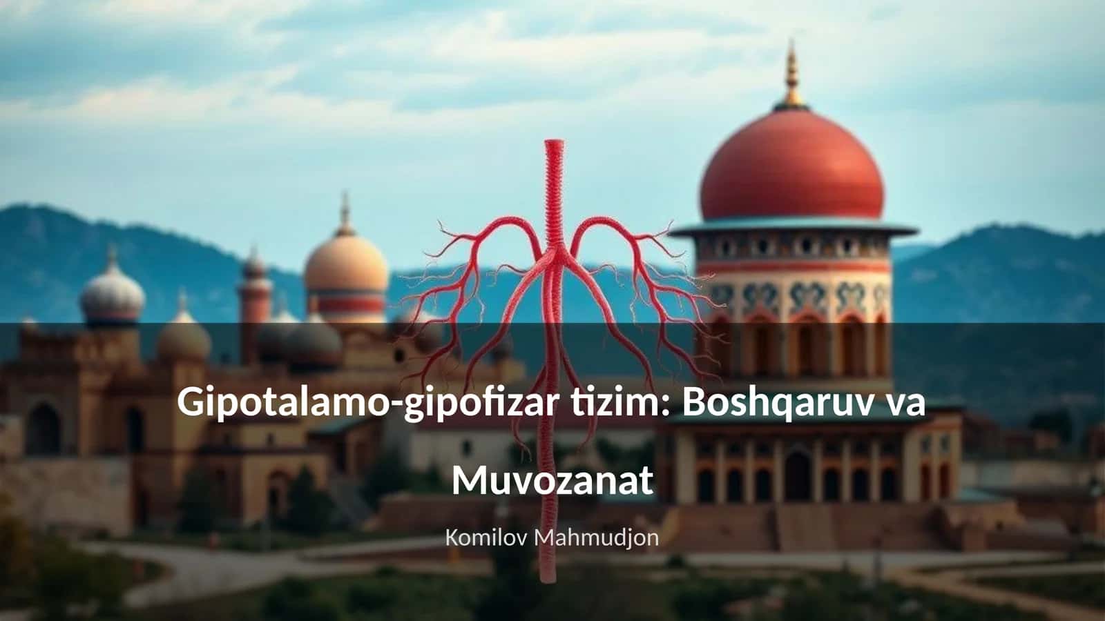 Gipotalamo-gipofizar tizim: Boshqaruv va Muvozanat 1
