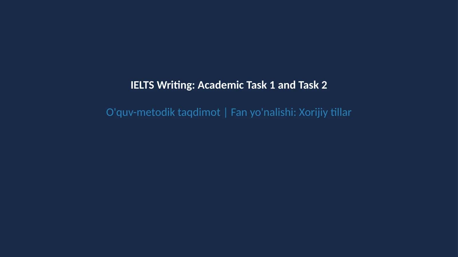 IELTS va akademik yozish ko'nikmalari 1