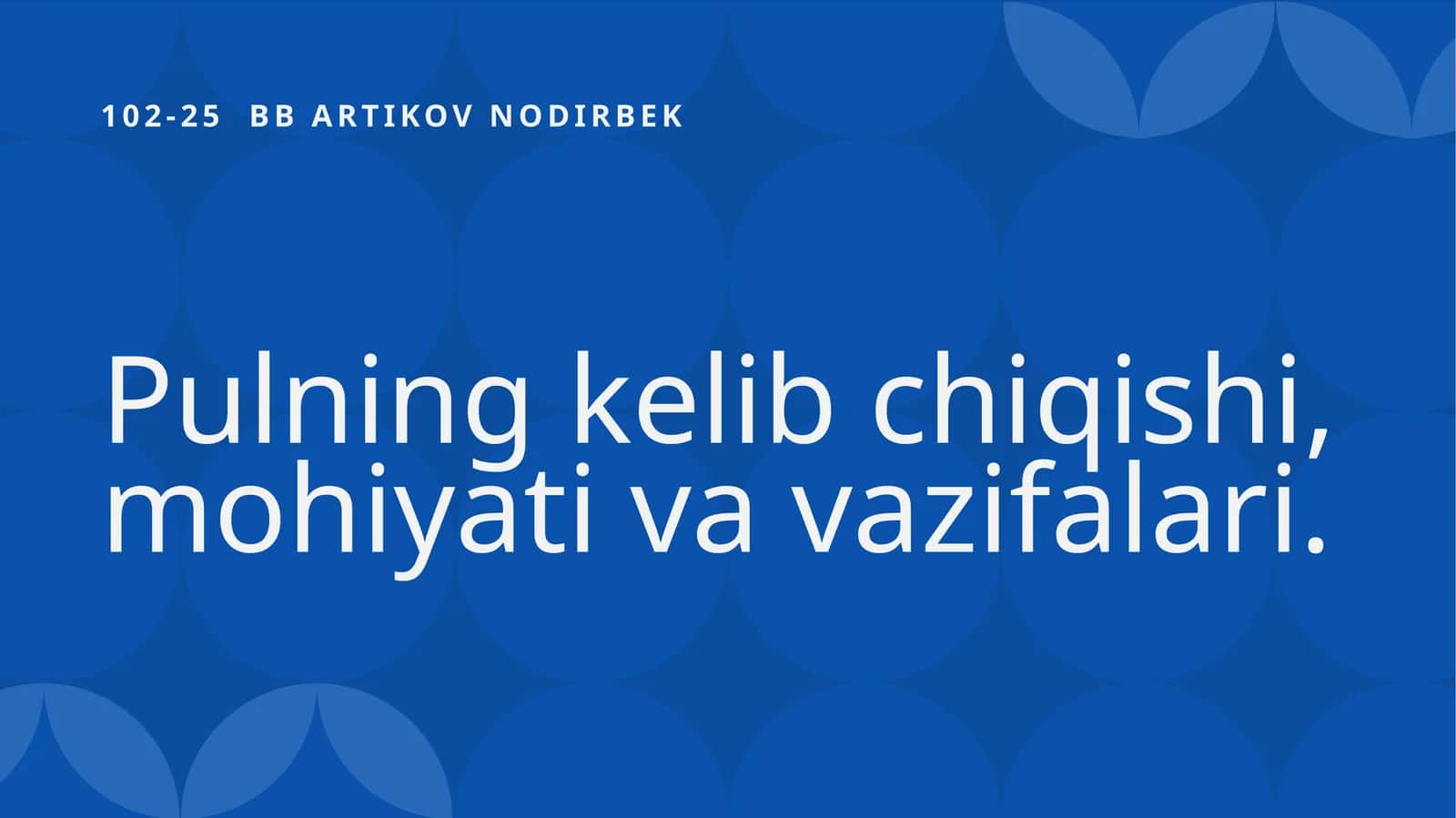 Pulningkelibchiqishi,mohiyativavazifalari 1
