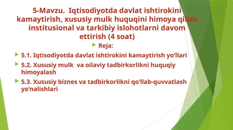 Iqtisodiyotda davlat ishtirokini kamaytirish, xususiy mulk huquqini himoya qilish institusional va tarkibiy islohotlarni davom ettirish 1