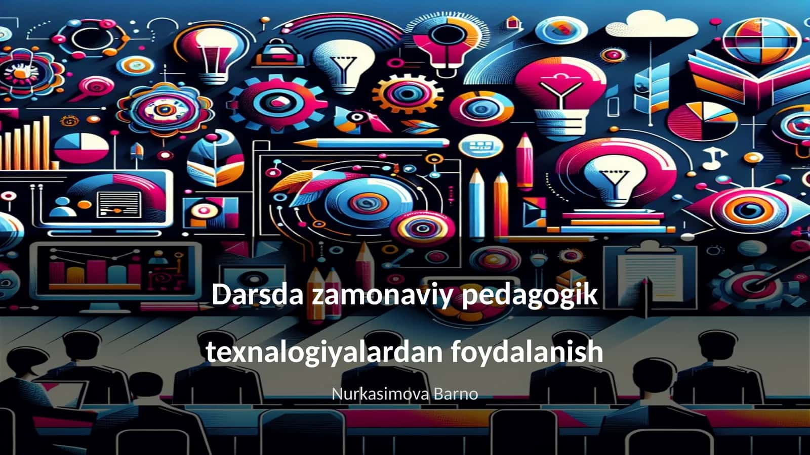 Darsda zamonaviy pedagogik texnalogiyalardan foydalanish 1
