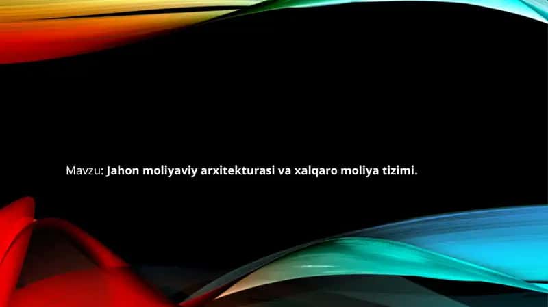 Jahonmoliyaviyarxitekturasivaxalqaromoliyatizimi 1