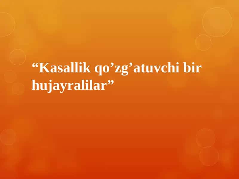 Kasallik qo’zg’atuvchi bir hujayralilar 1