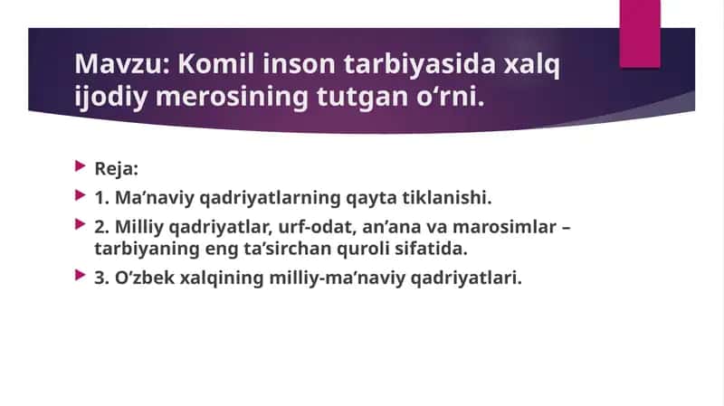 Komil inson tarbiyasida xalq ijodiy merosining tutganoʻrni. 1