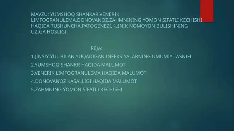 Yumshoq Shankar.Venerik Limfogranulema.Donovanoz.Zahmnining Yomon Sifatli Kechishi Haqida Tushuncha 1
