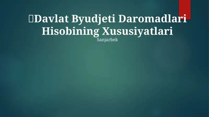 Davlat Byudjeti Daromadlari Hisobining Xususiyatlari 1