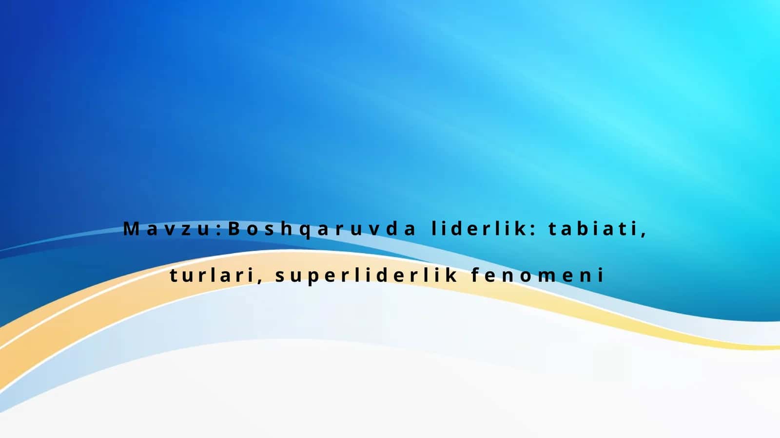 Boshqaruvda liderlik: tabiati, turlari, super liderlik fenomeni 1