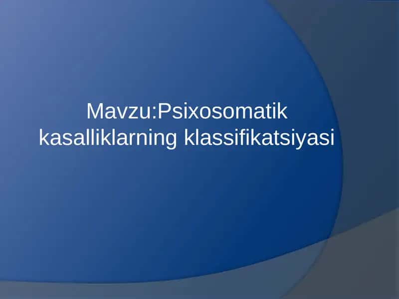 Psixosomatik kasalliklarning klassifikatsiyasi 1