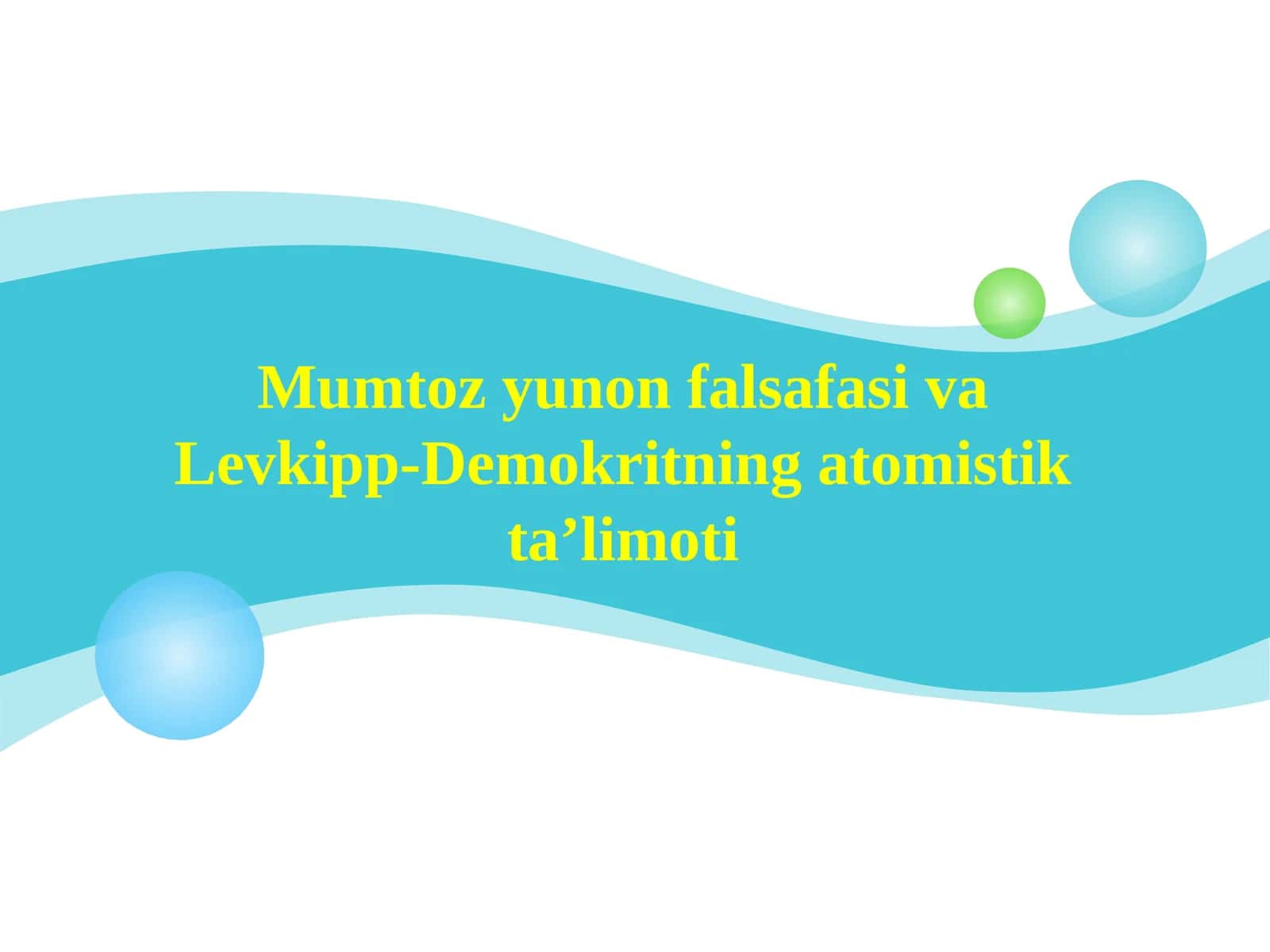 Mumtoz yunon falsafasi va Levkipp-Demokritning atomistik ta'limoti 1