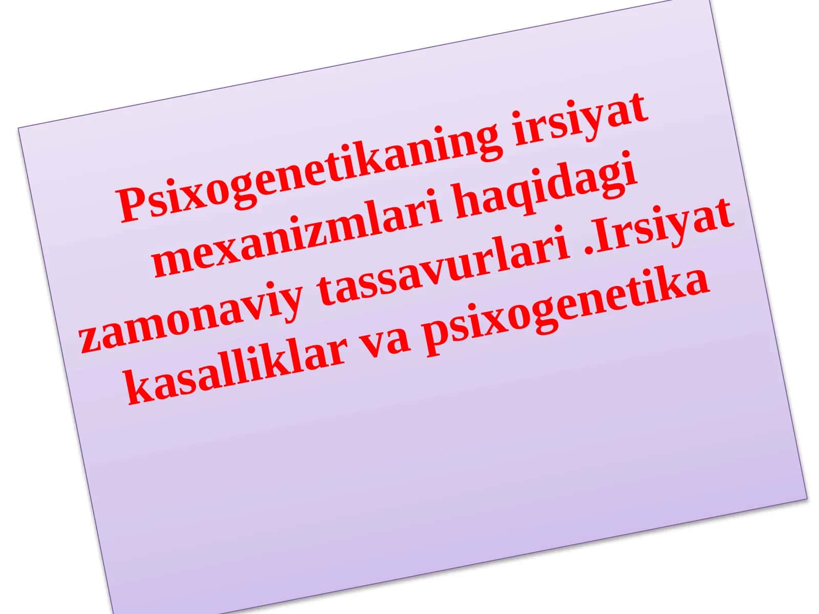 Psixogenetikaning irsiyat mexanizmlari haqidagi zamonaviy tassavurlari 1