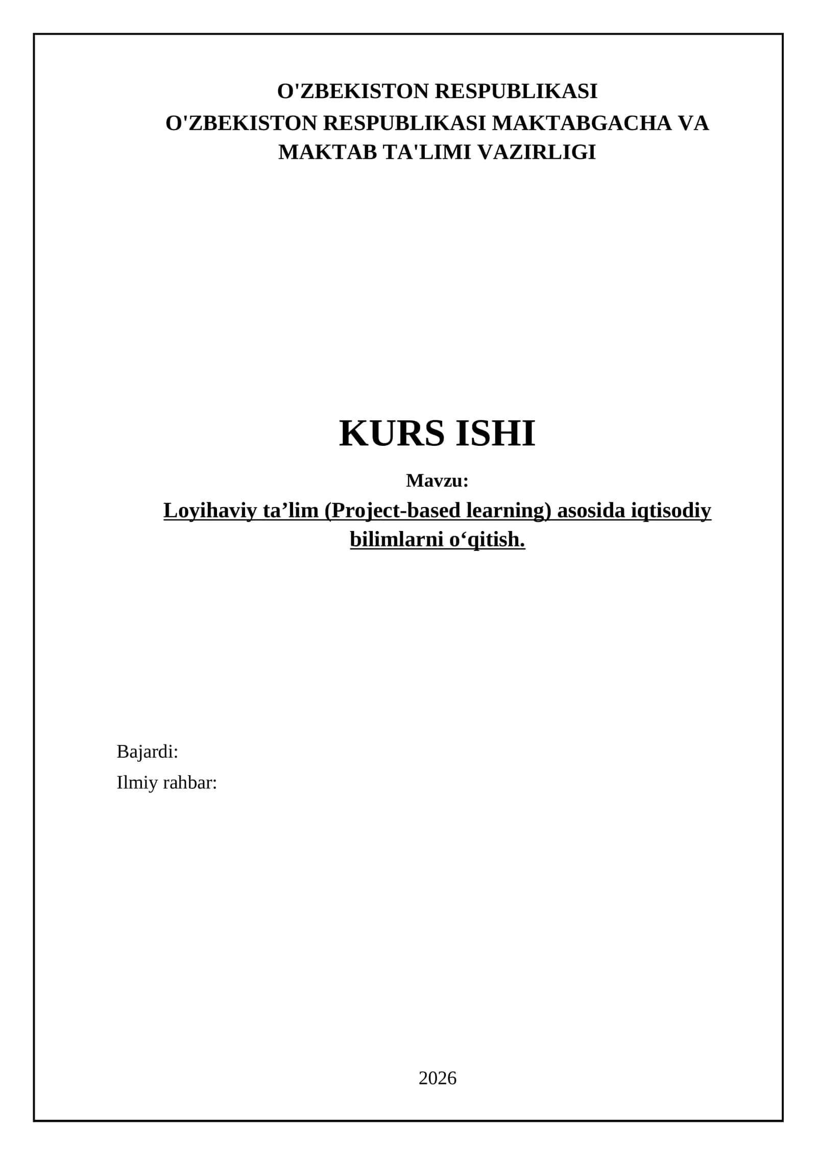 Loyihaviy ta’lim (Project-based learning) asosida iqtisodiy bilimlarni o‘qitish 1