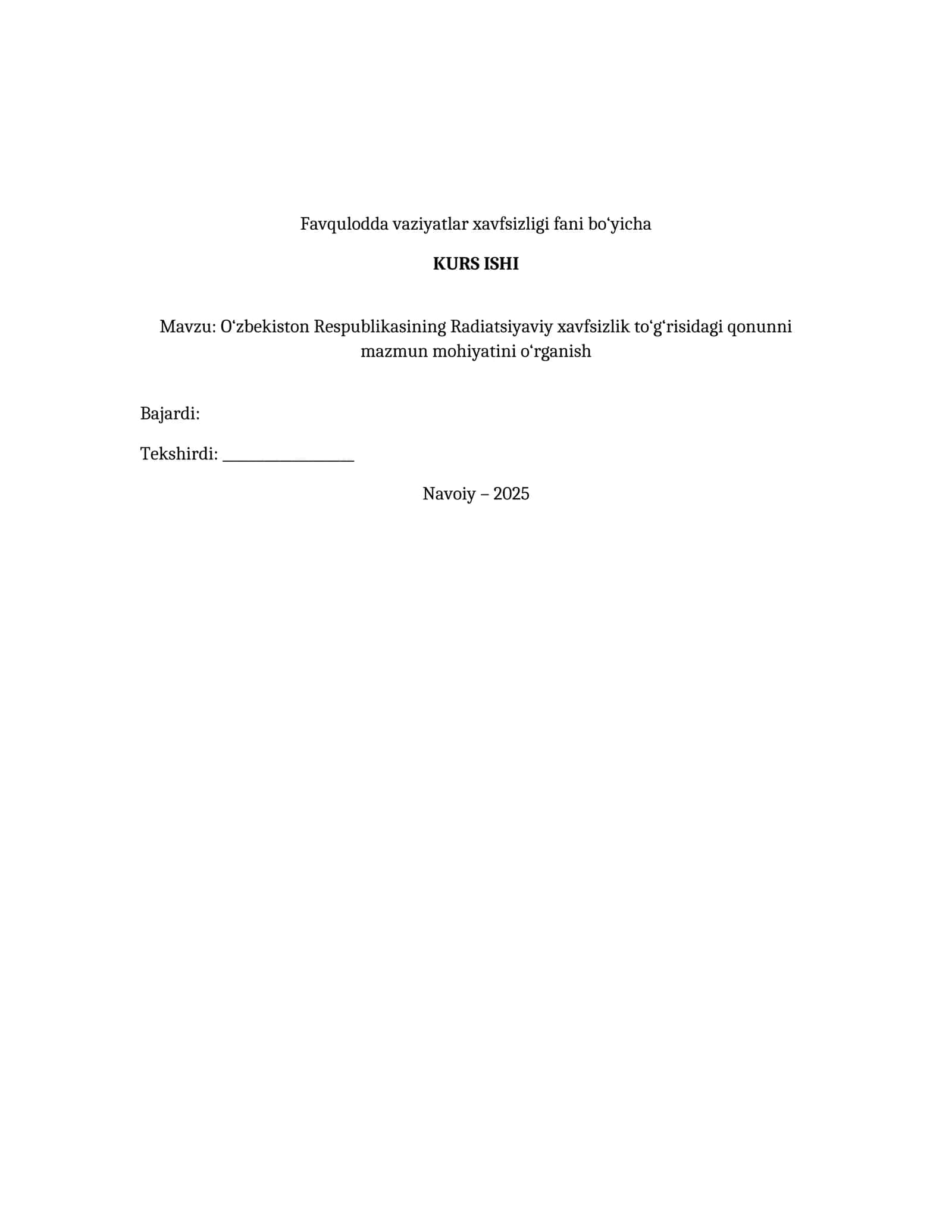O‘zbekiston Respublikasining Radiatsiyaviy xavfsizlik to‘g‘risidagi qonunni mazmun mohiyatini o‘rganish 1