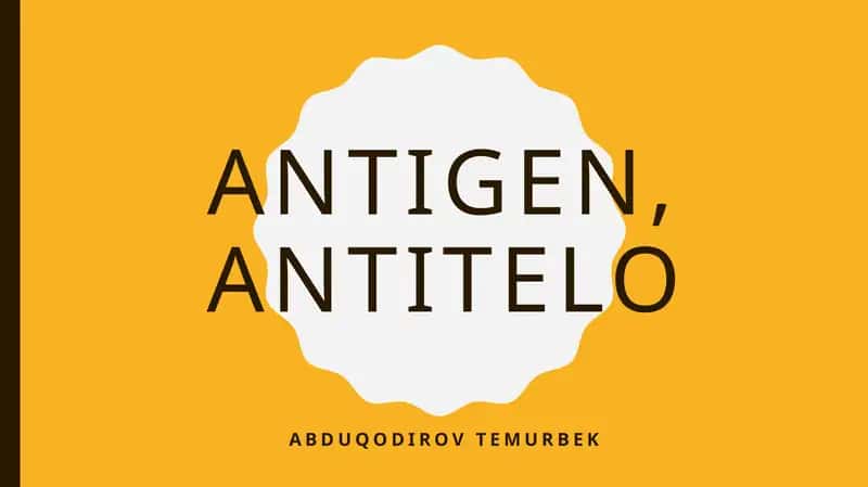 Antitana va antigen Mikrobiologiya 13 mavzu 1