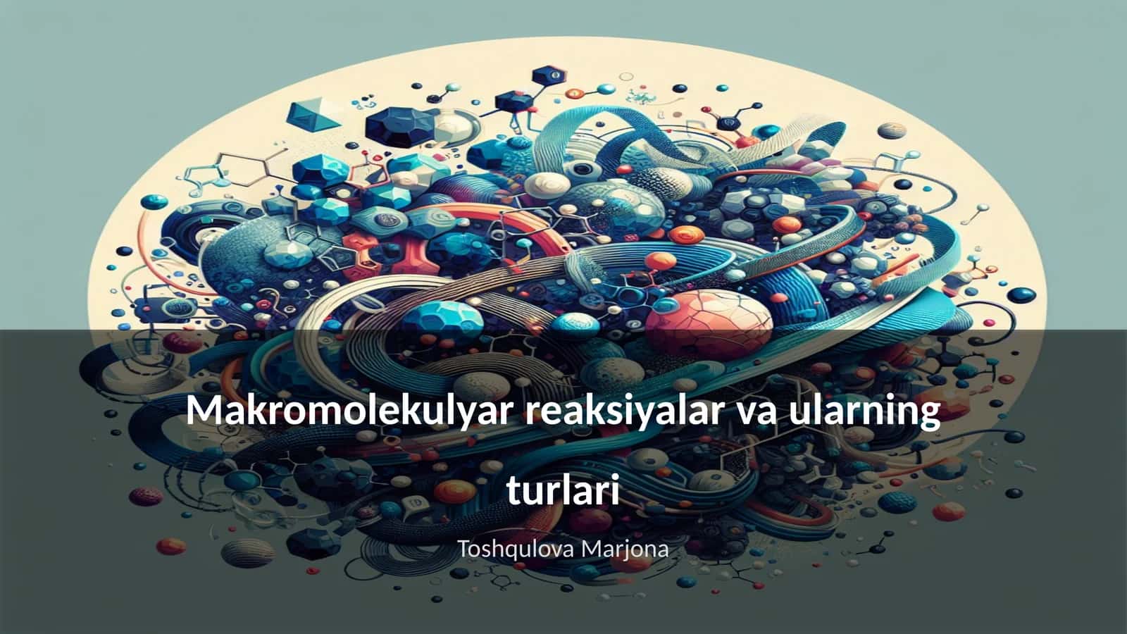 Makromolekulyar reaksiyalar va ularning turlari 1