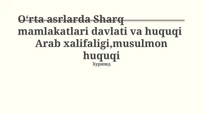 Arab Xalifaligi Davlati va Huquqining Asoslari 1