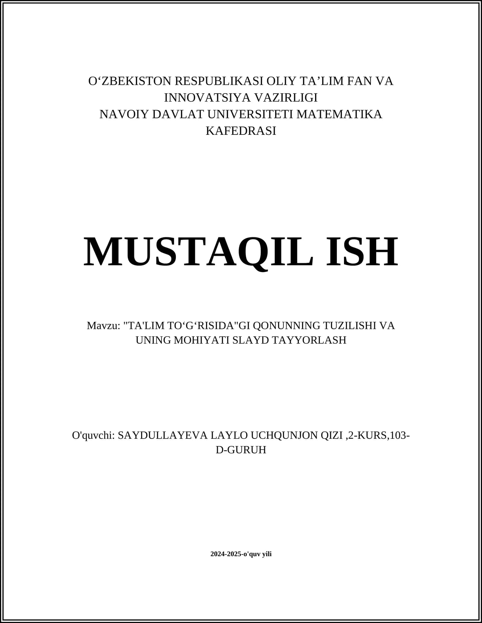 MUSTAQIL ISH Mavzu: "TA'LIM TOʻGʻRISIDA"GI QONUNNING TUZILISHI VA UNING MOHIYATI SLAYD TAYYORLASH 1