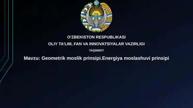 Geometrik va Energiya Moslik Prinsipi