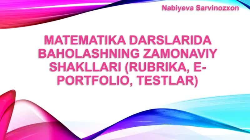 Matematika darslarida baholashning zamonaviy shakllari 1