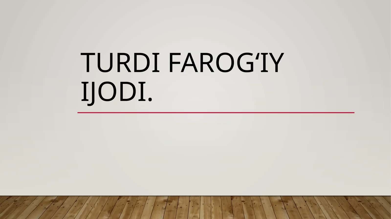 TurdiFarogʻiyijodi 1
