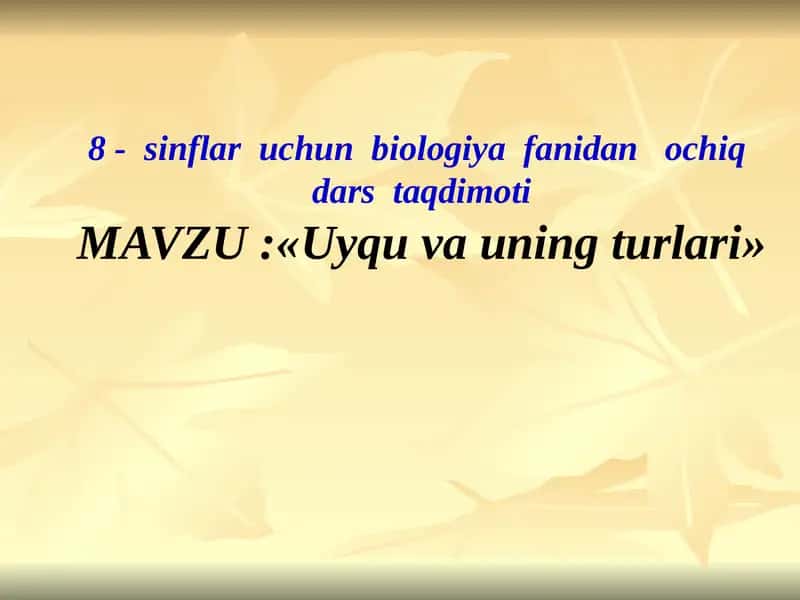 Uyqu va uning turlari 1