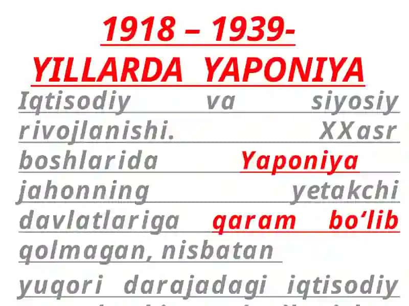 YAPONIYA Iqtisodiy va siyosiy yangilanishi (1918-1939 YILLAR)